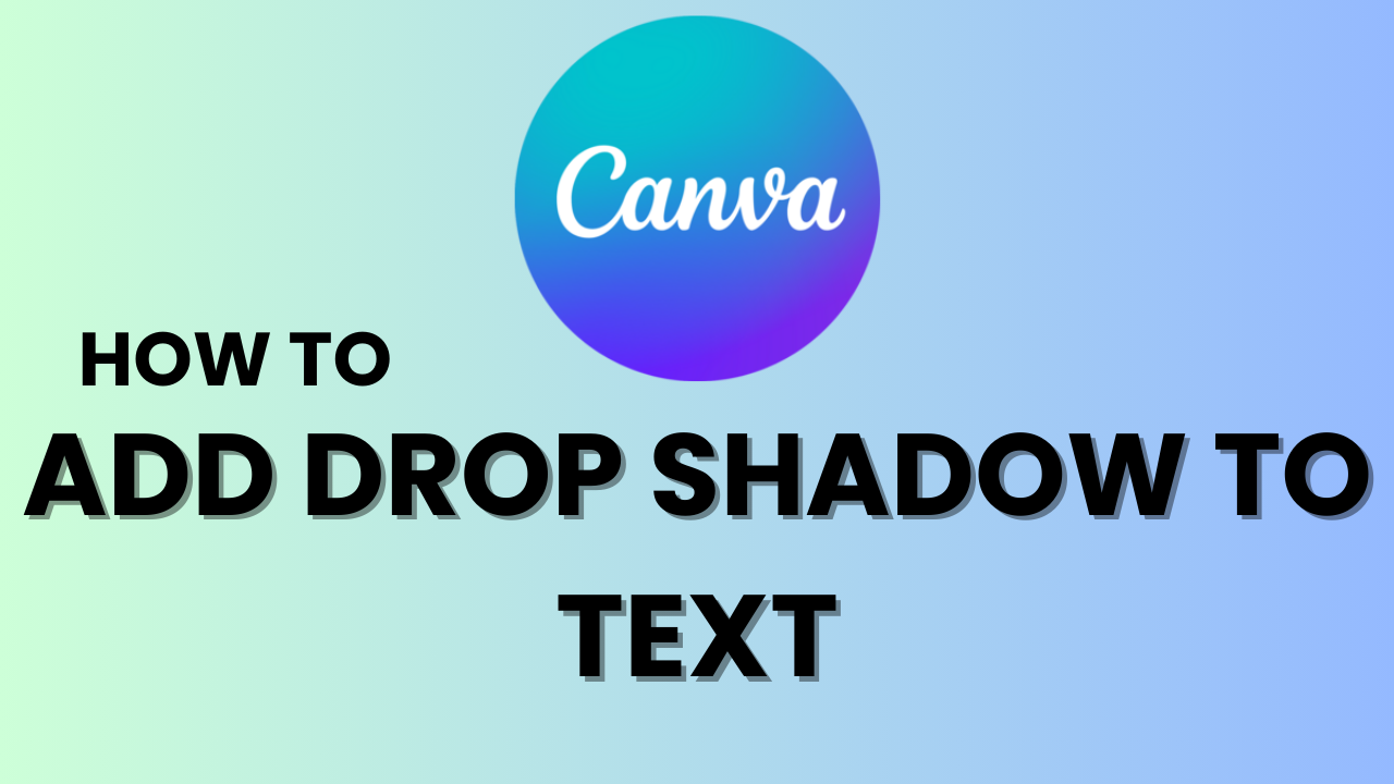 How to Add Drop Shadow to Text in Canva - WebPro Education