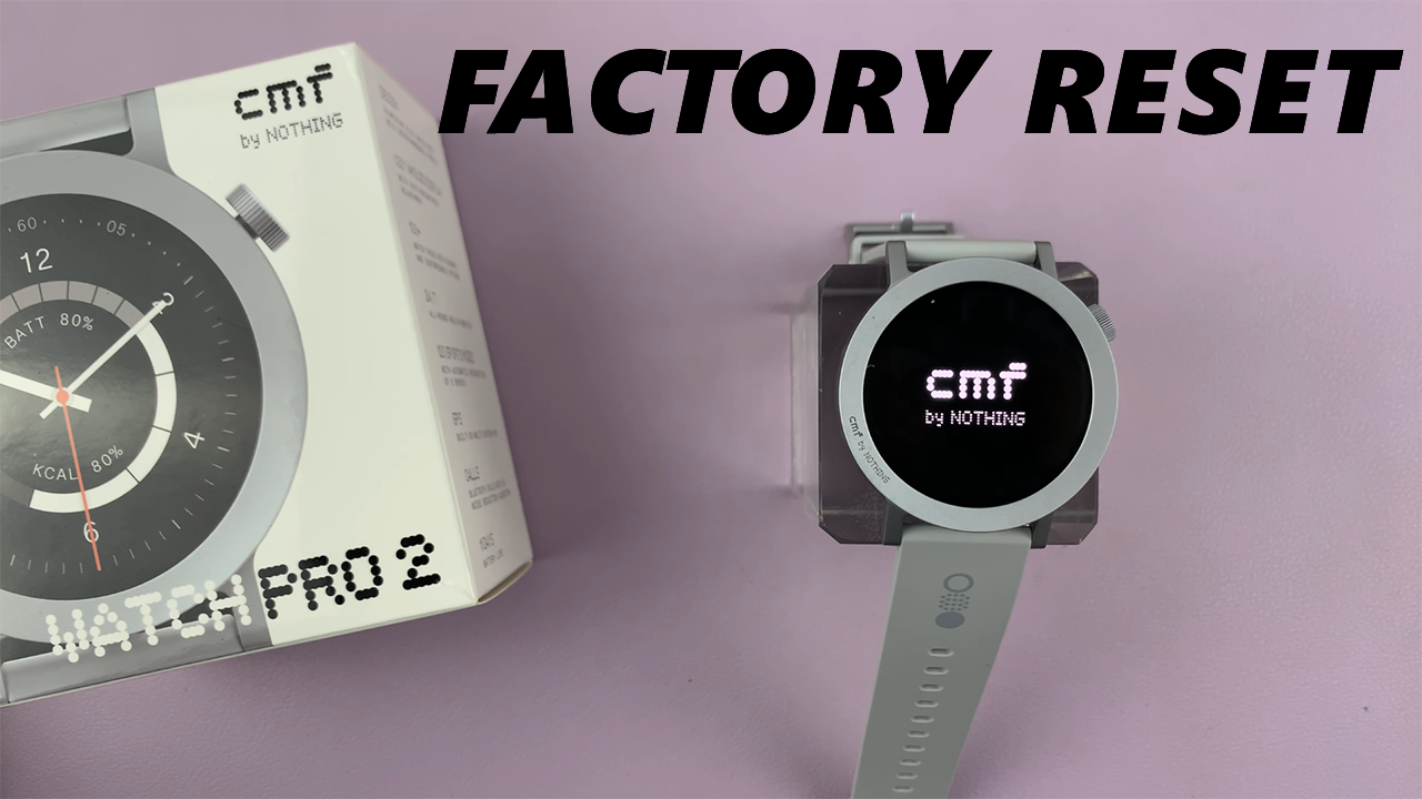 How To Factory Reset CMF By Nothing Watch Pro 2