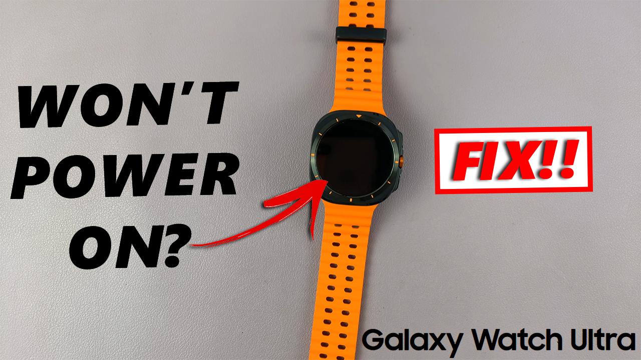 How To FIX Samsung Galaxy Watch Ultra NOT Turning ON