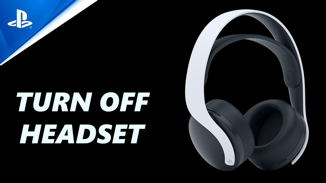 Headset Off How To Turn OFF Sony PS5 Pulse 3D Headset