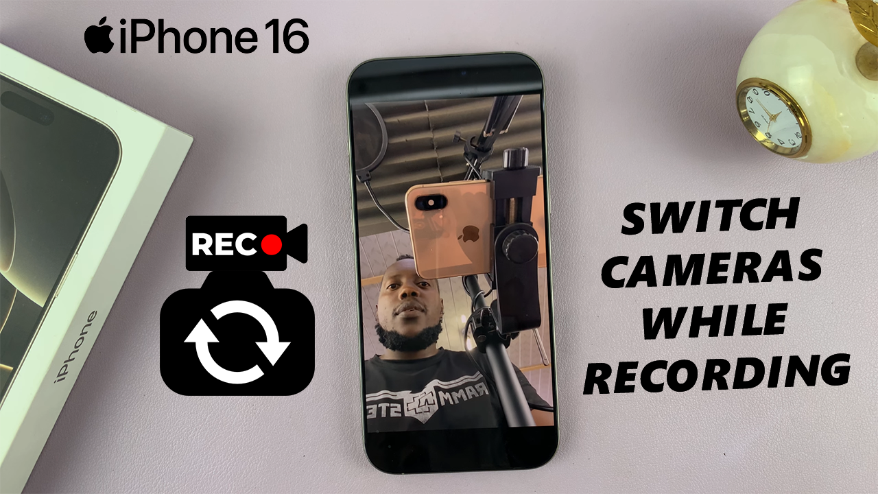 Switch Front Rear Camera Switch Front & Back Camera While Recording On iPhone 16