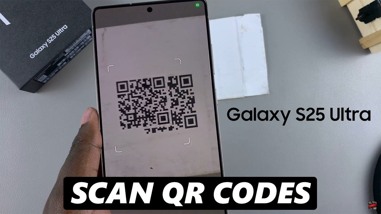 Samsung Serial Qr Code How To Scan QR Codes With Samsung Galaxy S25 & S25 Ultra