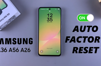 How To Enable Auto Factory Reset After 20 Failed Unlock Attempts On Samsung Galaxy A36/A26/A56 How To Enable Auto Factory Reset After 20 Failed Unlock Attempts On Samsung Galaxy A36/A26/A56