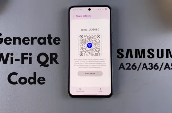 How To Generate Wi-Fi QR Code On Samsung Galaxy A26/A36/A56