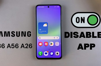 How To Enable Disabled App On Samsung Galaxy A36/A56/A26