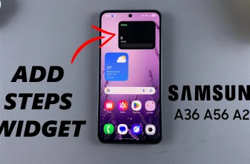 How To Add Steps Widget To Home Screen Of Samsung Galaxy A26/A36/A56 How To Add Steps Widget To Home Screen Of Samsung Galaxy A26/A36/A56