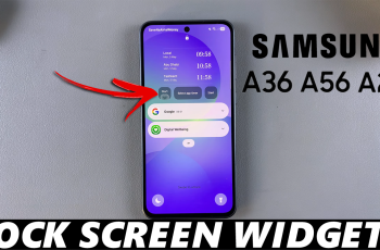 How To Add Widgets To Lock Screen Of Galaxy A36/A56/A26