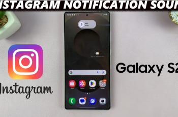 How To Change Instagram Notification Sound On Samsung Galaxy S25 / S25 Ultra