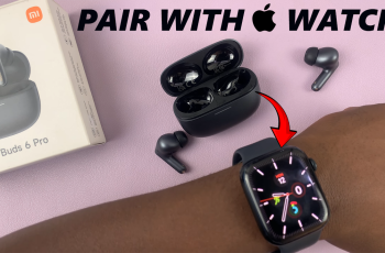 How To Connect Redmi Buds 6 Pro To Apple Watch