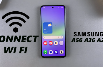How To Connect To Wi Fi Network On Samsung Galaxy A36 / A56 / A26