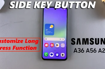 How To Customize Side Button Long Press On Samsung Galaxy A26/A36/A56 How To Customize Side Button Long Press On Samsung Galaxy A26/A36/A56