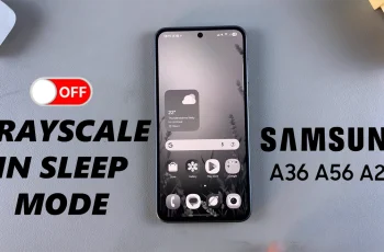 How To Disable Grayscale In Sleep Mode On Samsung Galaxy A26/A36/A56