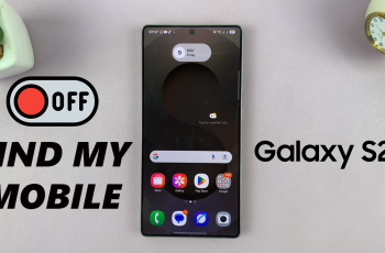 How To Disable (Turn OFF) Find My Mobile On Samsung Galaxy S25 & S25 Ultra