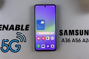 How To Enable 5G On Samsung Galaxy A26/A36/A56