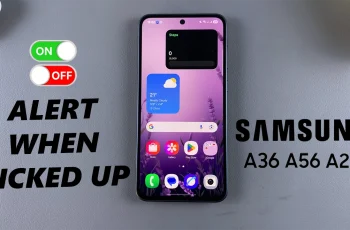 How To Enable/Disable Alert When Phone Is Picked Up On Samsung Galaxy A26/A36/A56 How To Enable/Disable Alert When Phone Is Picked Up On Samsung Galaxy A26/A36/A56