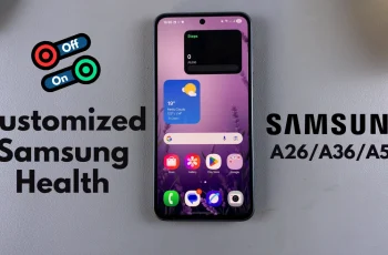 How To Enable / Disable Customized Samsung Health On Samsung Galaxy A26/A36/A56