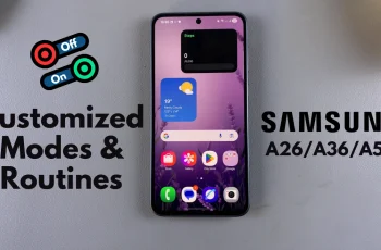 How To Enable / Disable Customized Modes & Routines On Samsung Galaxy A26/A36/A56