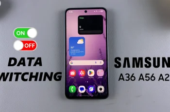 How To Enable/Disable Data Switching On Samsung Galaxy A26/A36/A56