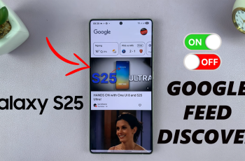 How To Enable / Disable Google Feed Discover On Samsung Galaxy S25 / S25 Ultra