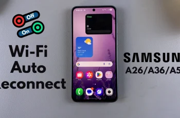 How To Enable / Disable Wi-Fi Auto Reconnect On Samsung Galaxy A26/A36/A56