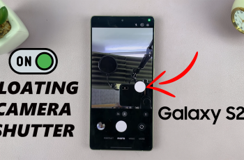 How To Enable Floating Camera Shutter Button On Samsung Galaxy S25 / S25 Ultra