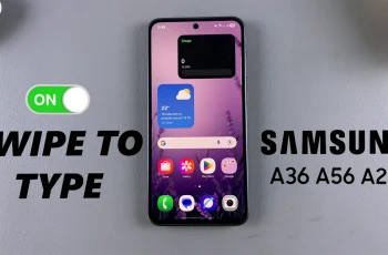 How To Enable Swipe To Type On Samsung Galaxy A26/A36/A56