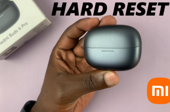 How To Hard Reset Redmi Buds 6 Pro