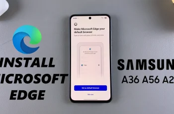 How To Install Microsoft Edge On Samsung Galaxy A26/A36/A56
