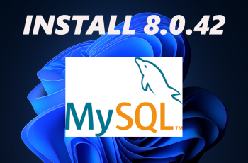 How To Install MySQL 8.0.42 in Windows 11