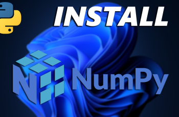 How To Install NumPy In Windows