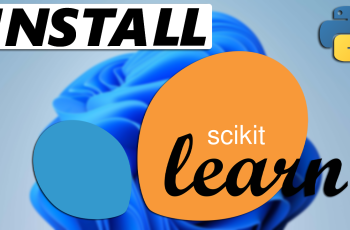 How To Install Scikit-learn In Windows