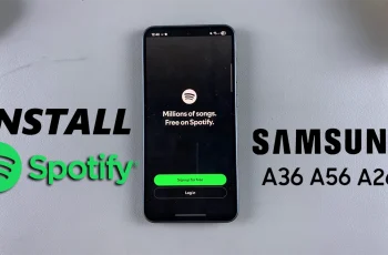 How To Install Spotify On Samsung Galaxy A26/A36/A56