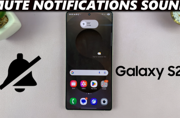 How To Mute Notifications Sounds Only On Samsung Galaxy S25 / S25 Ultra