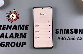 How To Rename Alarm Group On Samsung Galaxy A26/A36/A56