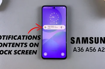 How To Show & Hide Notification Contents On Lock Screen Of Samsung Galaxy A36/A56/A26
