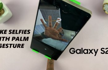 How To Take Selfies With Palm Gesture On Samsung Galaxy S25 / S25 Ultra How To Take Selfies With Palm Gesture On Samsung Galaxy S25 / S25 Ultra