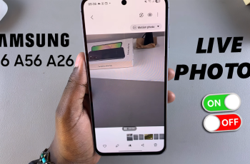 How To Turn Motion Photo (Live Photo) ON / OFF On Galaxy A56/A36/A26