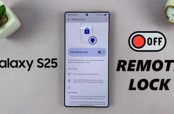 How To Turn OFF Remote Lock On Samsung Galaxy S25 / S25 Ultra