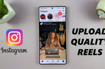 How To Upload High Quality Instagram Reels