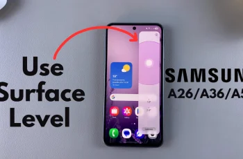 How To Use Built In Surface Level On Samsung Galaxy A26/A36/A56