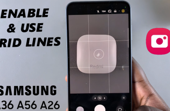 How To Use Grid Lines In Camera App On Galaxy A36/A56/A26
