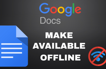 How To Make Google Docs Document Available OFFLINE