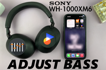 How To Adjust Bass On Sony WH-1000XM6