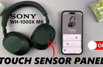 How To Disable Touch Sensor Control Panel On Sony WH-1000XM6
