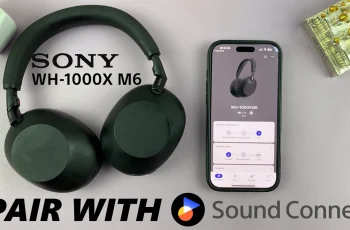 How To Pair Sony WH-1000XM6 With Sony Connect App