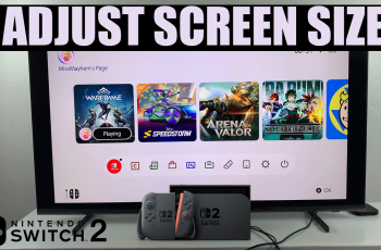 How To Adjust Screen Size On Nintendo Switch 2 When Connected To TV How To Adjust Screen Size On Nintendo Switch 2 When Connected To TV