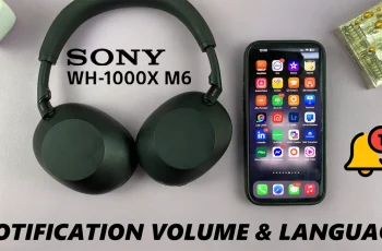 How To Change Notification Volume & Language On Sony WH-1000XM6 How To Change Notification Volume & Language On Sony WH-1000XM6