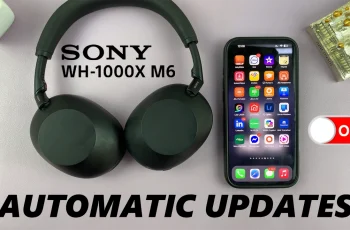 How To Disable Automatic Updates On Sony WH-1000XM6 Headphones