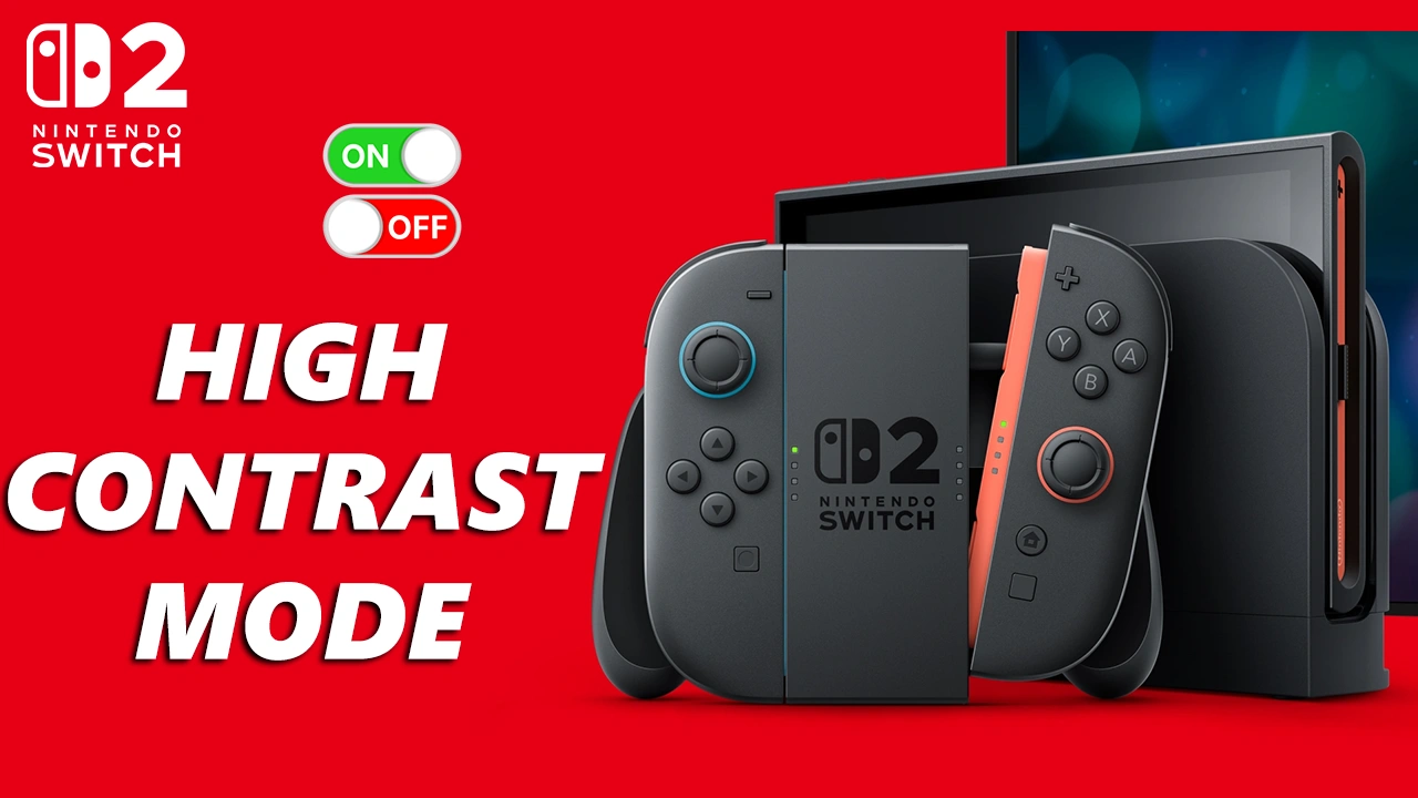 How To Enable / Disable High Contrast On Nintendo Switch 2