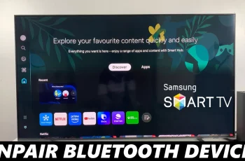 How To Unpair Bluetooth Devices From Samsung Smart TV